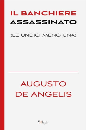 Il banchiere assassinato - Augusto De Angelis - Sam Vaseghi