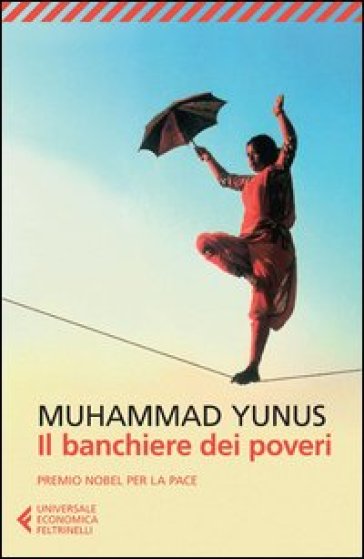 Il banchiere dei poveri - Muhammad Yunus