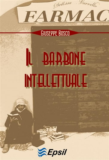 Il barbone intellettuale - Giuseppe Bosco