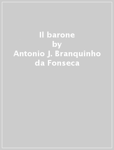 Il barone - Antonio J. Branquinho da Fonseca