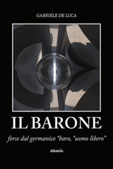 Il barone - Gabriele De Luca