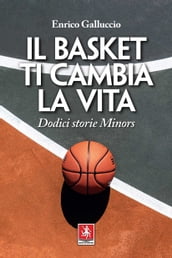 Il basket ti cambia la vita