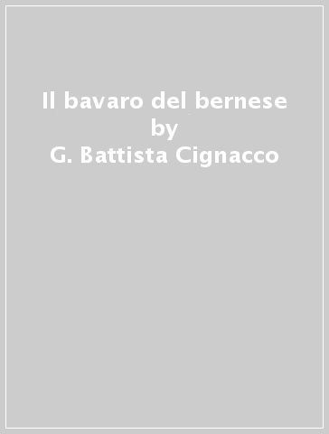 Il bavaro del bernese - G. Battista Cignacco
