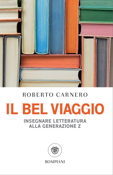 Il bel viaggio - Roberto Carnero