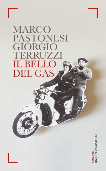 Il bello del gas - Giorgio Terruzzi - Marco Pastonesi