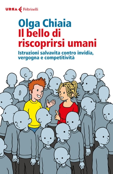 Il bello di riscoprirsi umani - Olga Chiaia