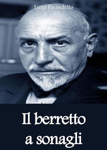 Il berretto a sonagli - Luigi Pirandello