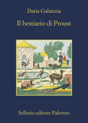 Il bestiario di Proust - Daria Galateria