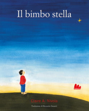 Il bimbo stella - Claire A. Nivola