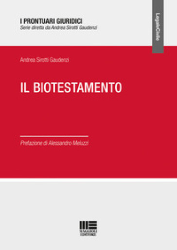 Il biotestamento - Andrea Sirotti Gaudenzi