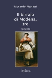 Il birraio di Modena, tre