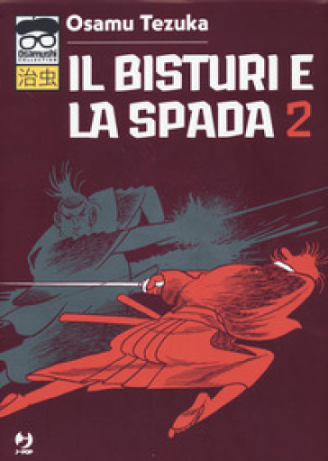 Il bisturi e la spada. 2. - Osamu Tezuka