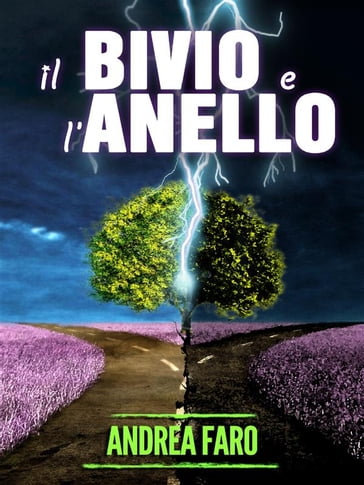 Il bivio e l'anello - Andrea Faro