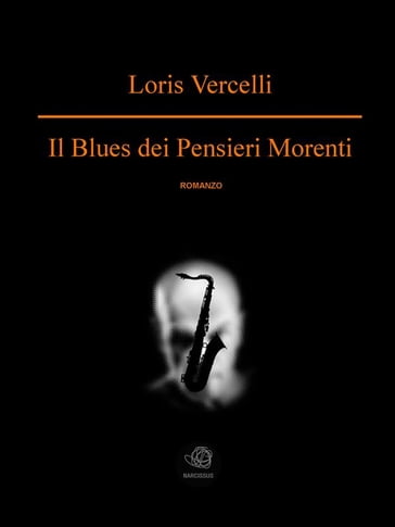 Il blues dei pensieri morenti - Loris Vercelli
