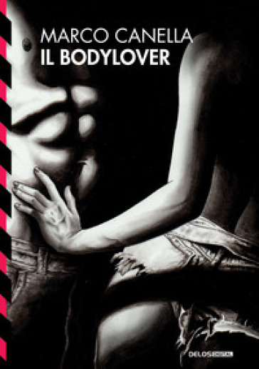 Il bodylover - Marco Canella