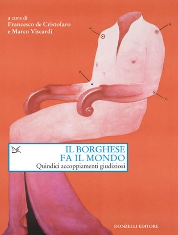 Il borghese fa il mondo - Francesco De Cristofaro - Marco Viscardi