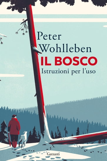 Il bosco. Istruzioni per l'uso - Peter Wohlleben