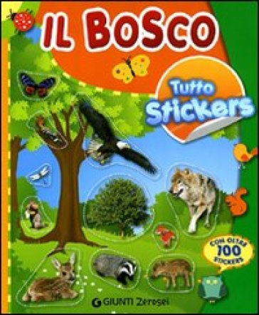 Il bosco. Tutto stickers