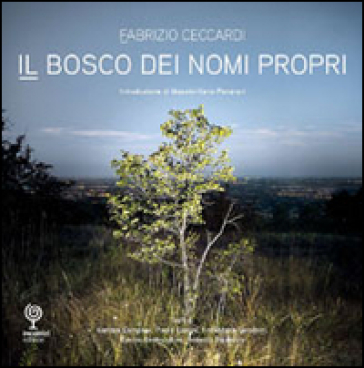 Il bosco dei nomi propri - Fabrizio Ceccardi