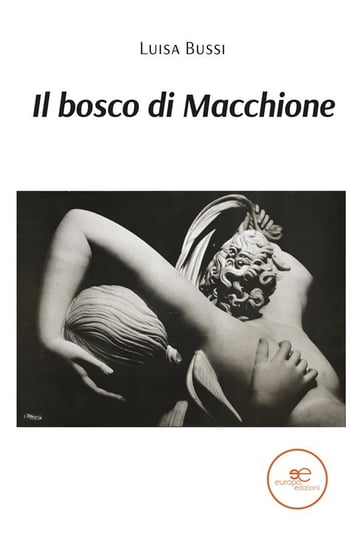 Il bosco di Macchione - Luisa Bussi