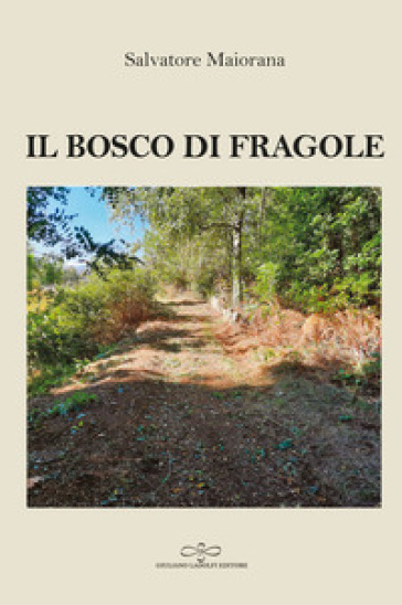 Il bosco di fragole - Salvatore Maiorana