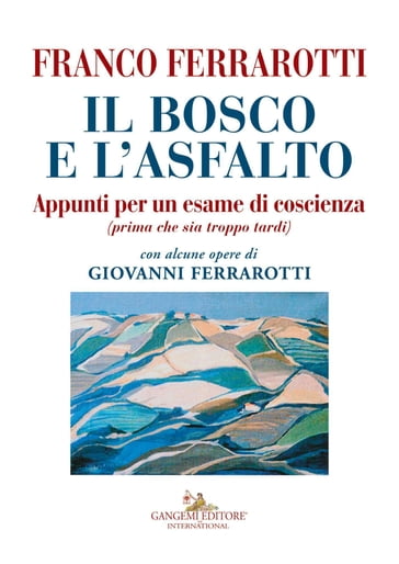 Il bosco e l'asfalto - Franco Ferrarotti