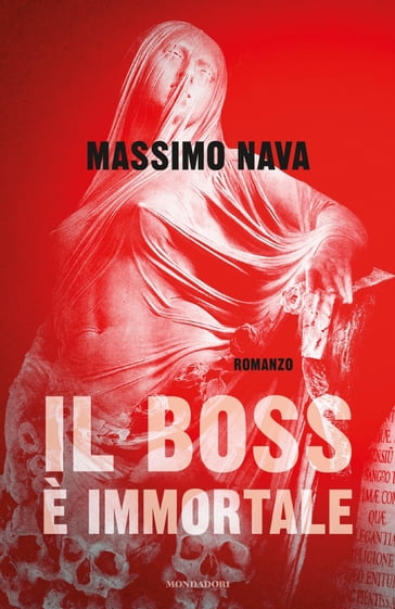 Il boss è immortale - Massimo Nava