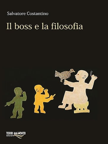 Il boss e la filosofia - Salvatore Costantino