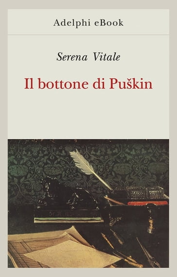 Il bottone di Puškin - Serena Vitale