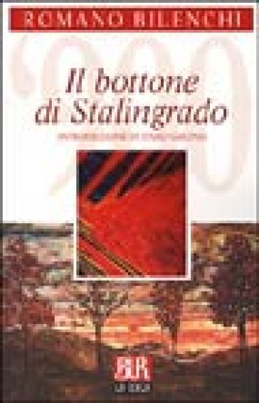 Il bottone di Stalingrado - Romano Bilenchi