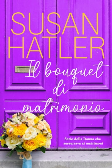 Il bouquet di matrimonio - Susan Hatler