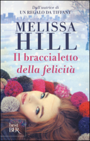 Il braccialetto della felicità - Melissa Hill
