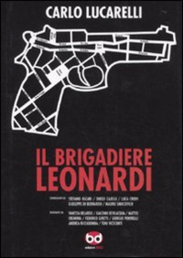 Il brigadiere Leonardi - Carlo Lucarelli