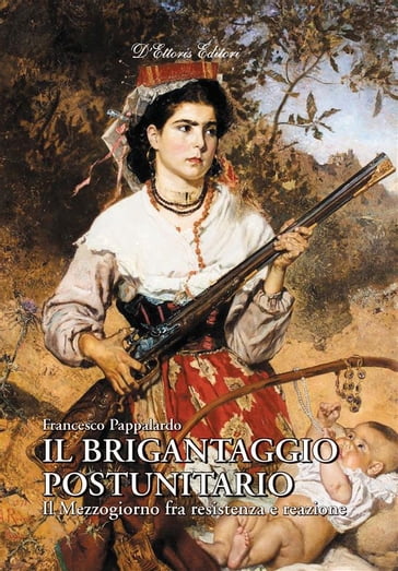 Il brigantaggio postunitario - Francesco Pappalardo