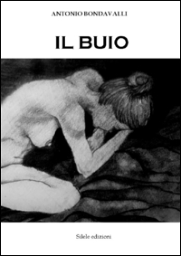 Il buio - Antonio Bondavalli