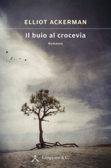 Il buio al crocevia - Elliot Ackerman