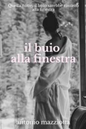 Il buio alla finestra