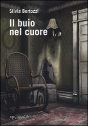 Il buio nel cuore