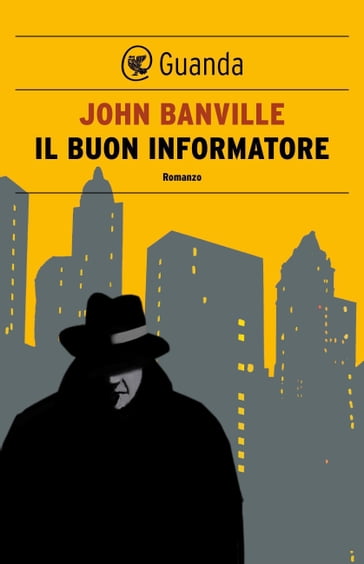 Il buon informatore - John Banville