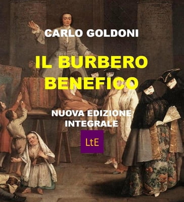 Il burbero benefico - Carlo Goldoni