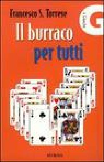 Il burraco per tutti - Francesco Saverio Torrese