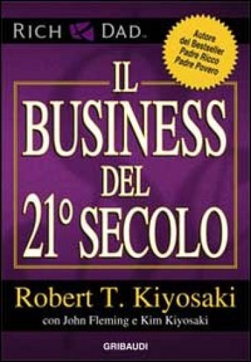 Il business del 21° secolo - Robert T. Kiyosaki