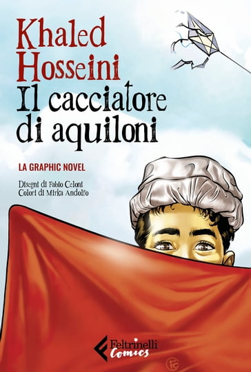 Il cacciatore di aquiloni - Khaled Hosseini - Marika Andolfo - Tommaso Valsecchi