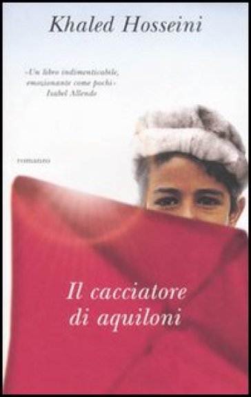 Il cacciatore di aquiloni - Khaled Hosseini