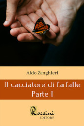 Il cacciatore di farfalle. 1.