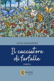 Il cacciatore di farfalle. 2.