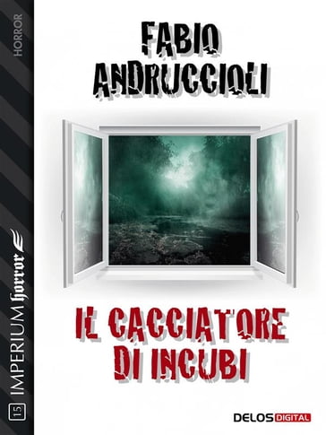 Il cacciatore di incubi - Fabio Andruccioli