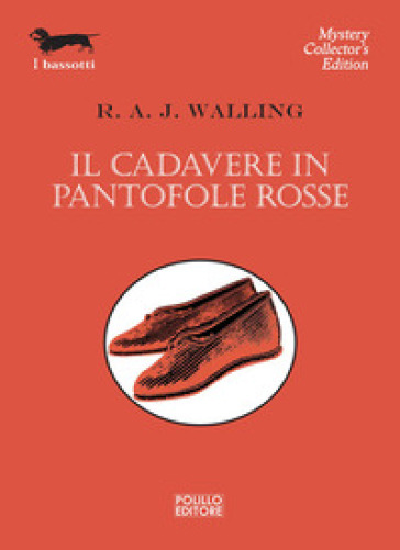 Il cadavere in pantofole rosse - Robert Alfred John Walling