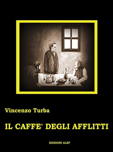 Il caffe' degli afflitti - Vincenzo Turba