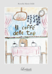 Il caffè delle tre